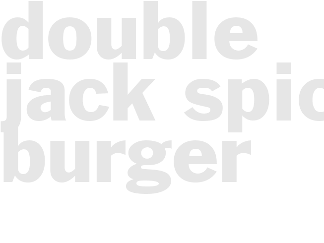 DOUBLE-JACK SPICY BURGER