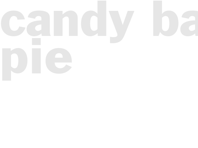 CANDY BAR PIE