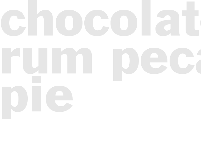 CHOCOLATE RUM PECAN PIE