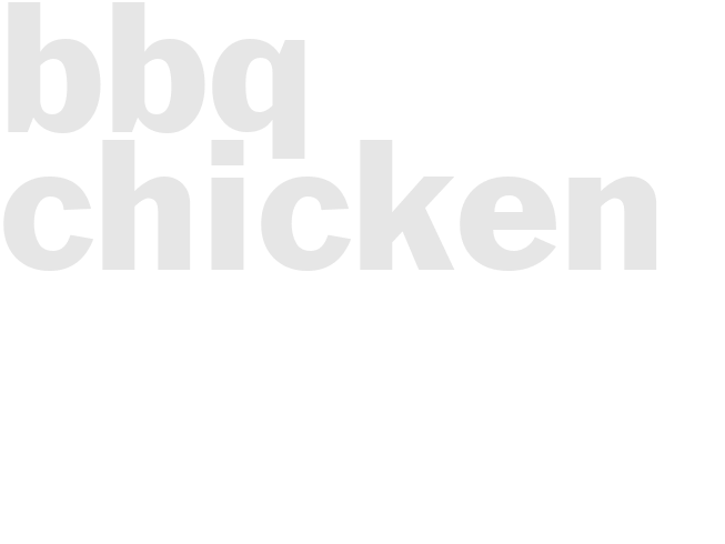 BBQ CHICKEN    