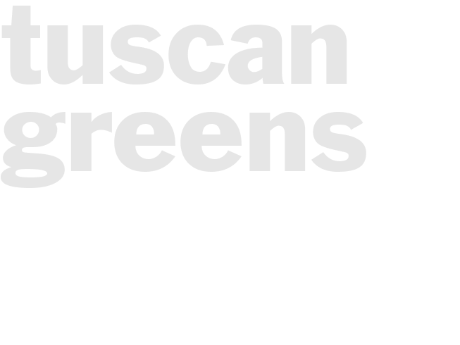 TUSCAN GREENS    
