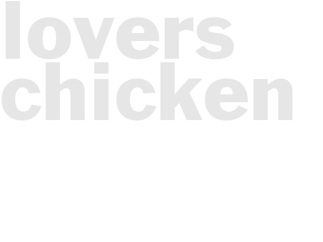 LOVERS CHICKEN