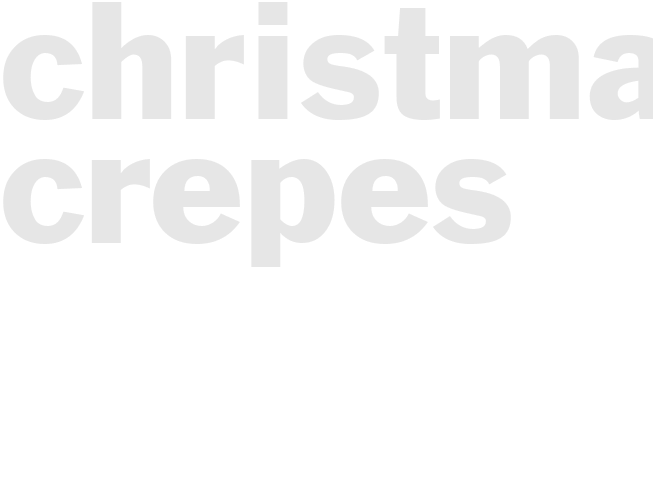 CHRISTMAS CREPES