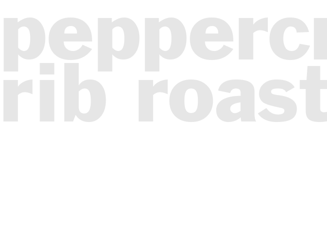 PEPPERCRUSTED RIB ROAST