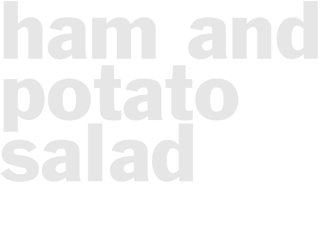 HAM AND POTATO SALAD