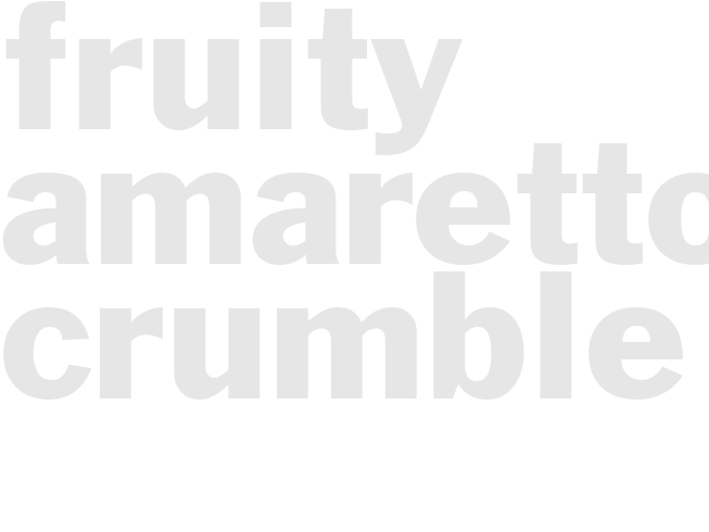 FRUITY AMARETTO CRUMBLE