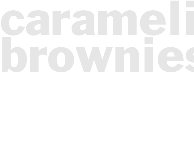 CARAMELIZED BROWNIES