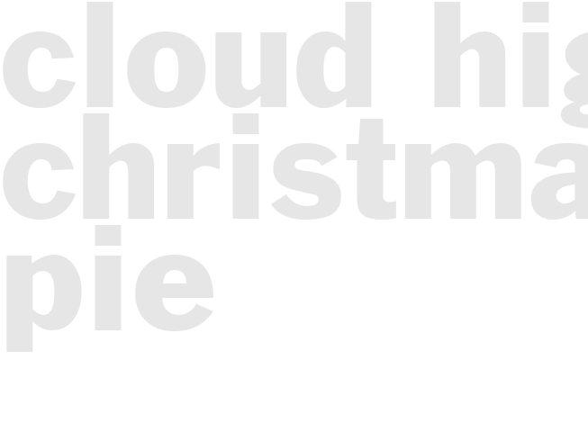 CLOUD HIGH CHRISTMAS PIE