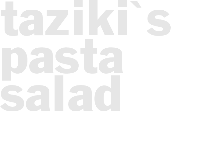 TAZIKI'S PASTA SALAD