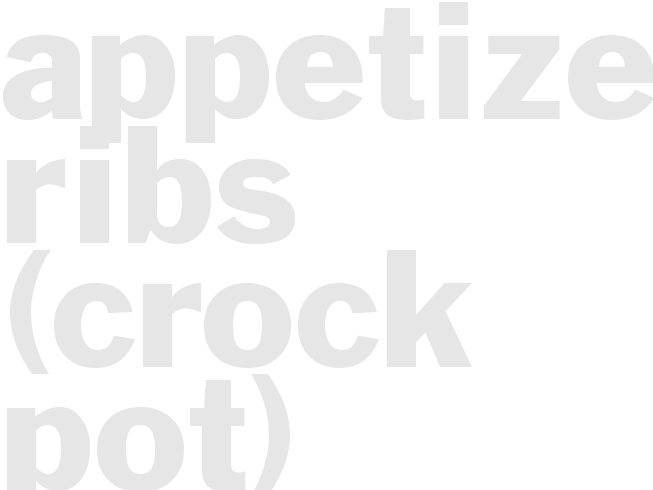 APPETIZER RIBS (Crock pot)