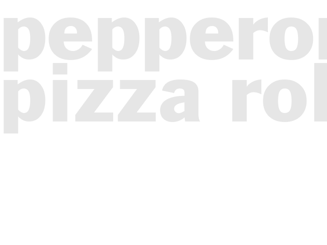 PEPPERONI PIZZA ROLL