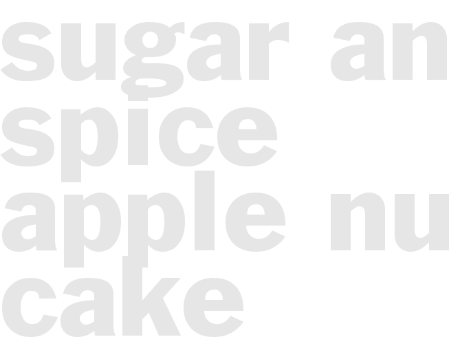 SUGAR AND SPICE APPLE NUT CAKE