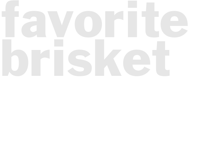 FAVORITE BRISKET