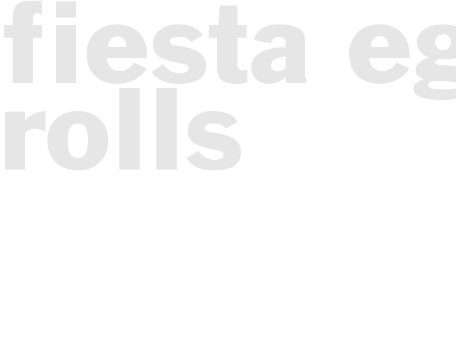 FIESTA EGG ROLLS