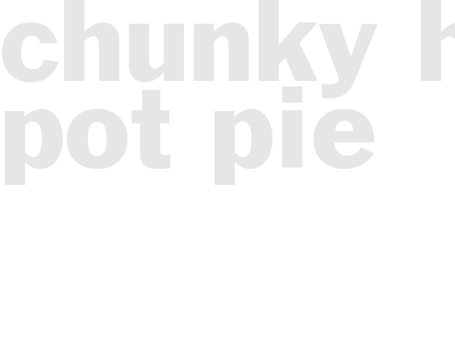 CHUNKY HAM POT PIE