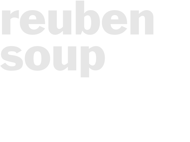 REUBEN SOUP