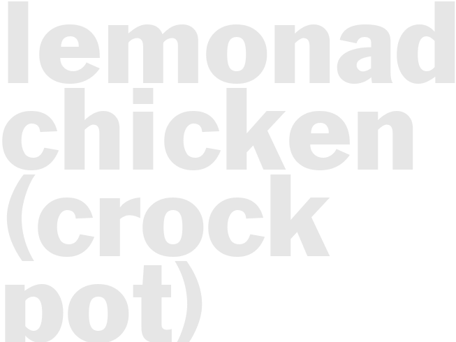 LEMONADE CHICKEN (Crock pot)