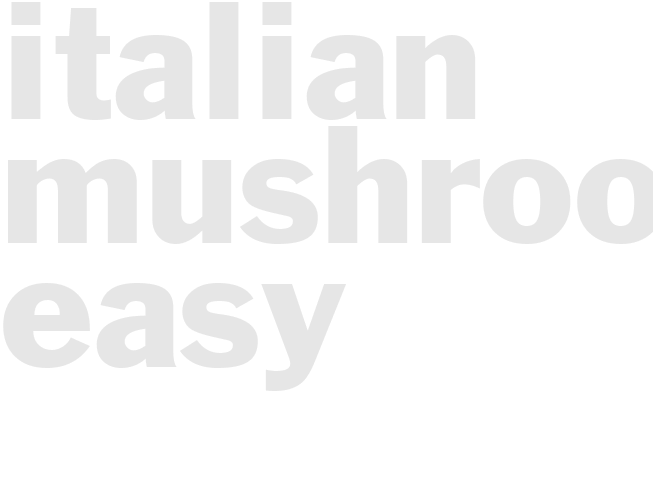 ITALIAN MUSHROOMS - Easy