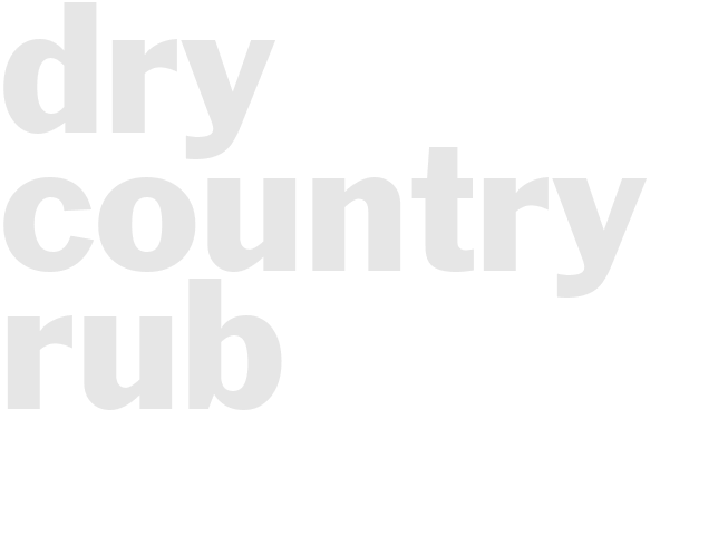 DRY COUNTRY RUB