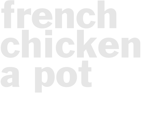 FRENCH CHICKEN IN A POT