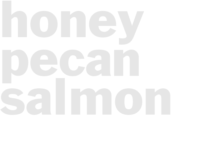 HONEY PECAN SALMON