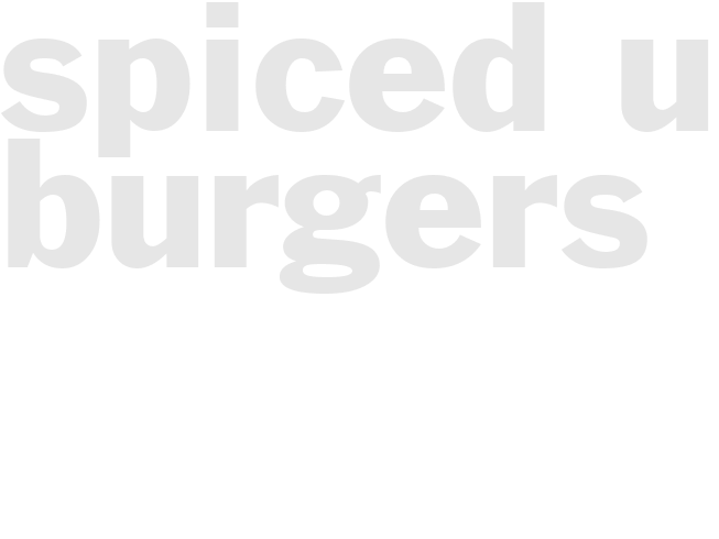 SPICED UP BURGERS