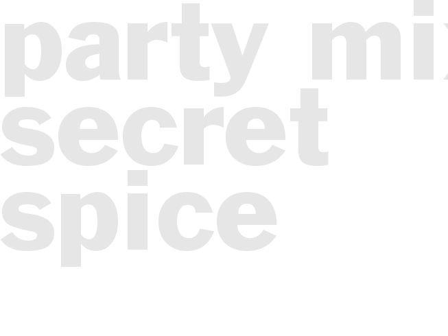 PARTY MIX - SECRET SPICE