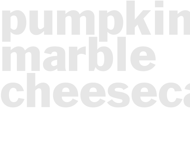 PUMPKIN MARBLE CHEESECAKE