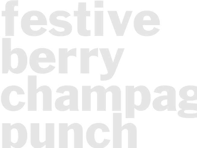 FESTIVE BERRY CHAMPAGNE PUNCH