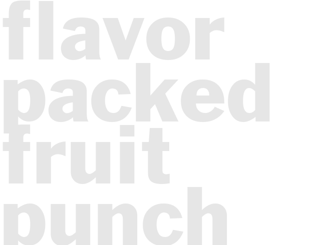 FLAVOR-PACKED FRUIT PUNCH