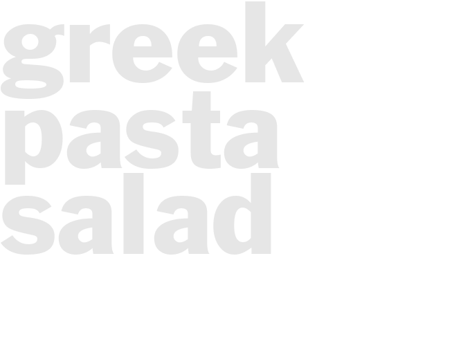 GREEK PASTA SALAD