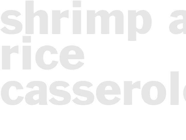 SHRIMP AND RICE CASSEROLE