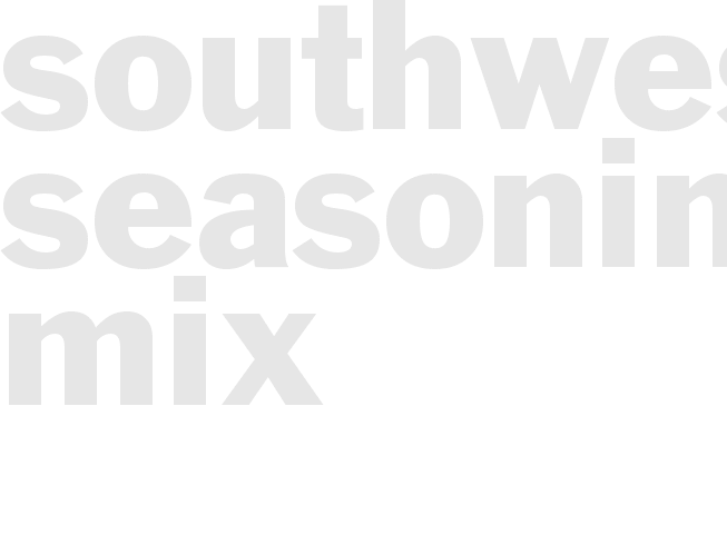 SOUTHWESTERN SEASONING MIX