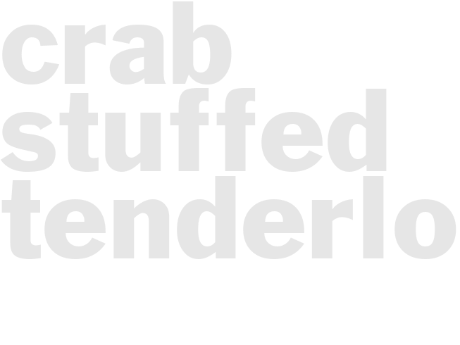 CRAB STUFFED TENDERLOIN