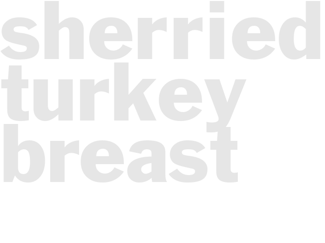 SHERRIED TURKEY BREAST