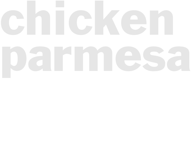 CHICKEN PARMESAN