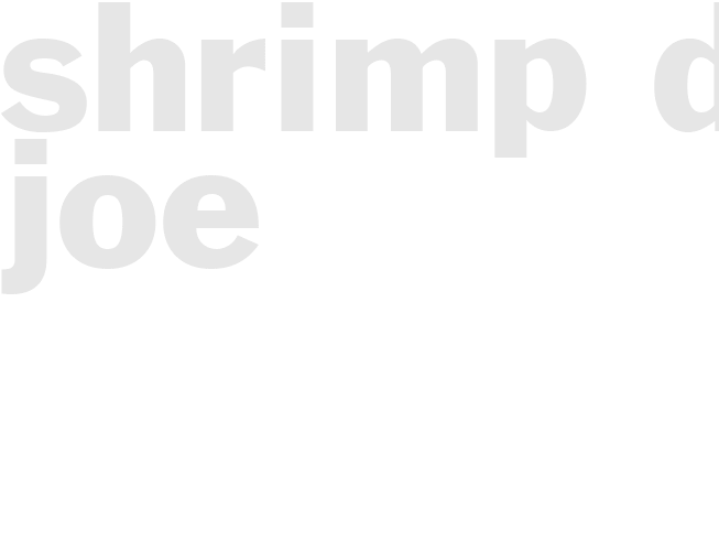 SHRIMP DE JOE