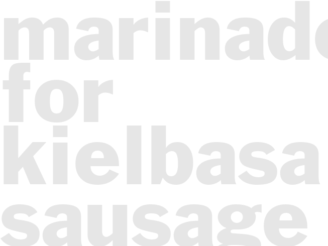 MARINADE FOR KIELBASA SAUSAGE 