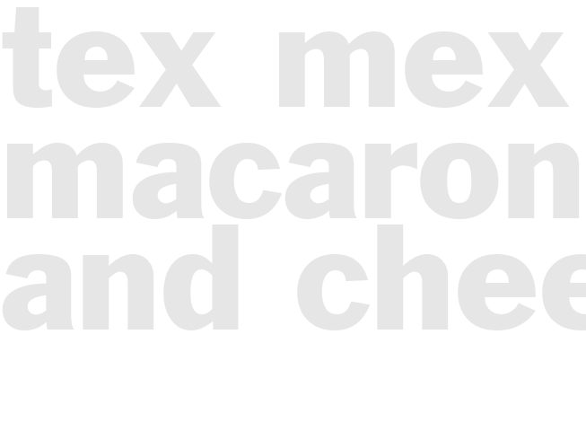 TEX MEX MACARONI AND CHEESE