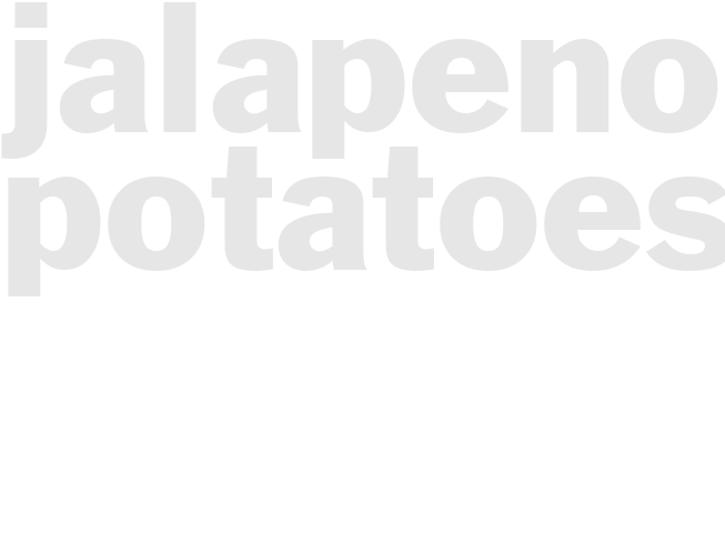 JALAPENO POTATOES