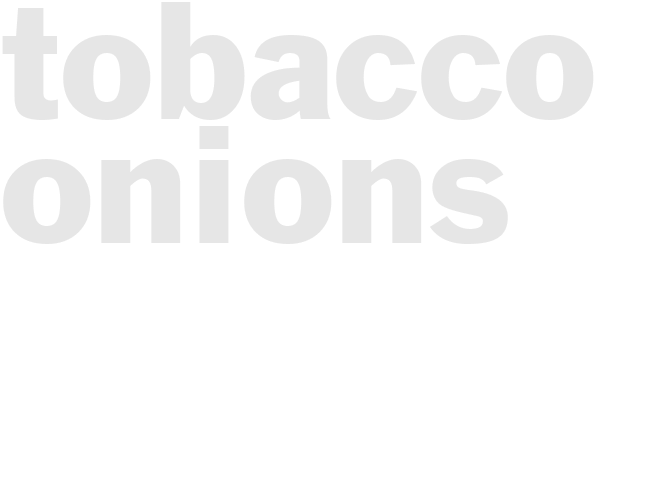 TOBACCO ONIONS