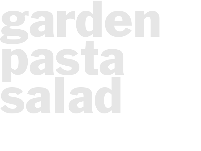 GARDEN PASTA SALAD