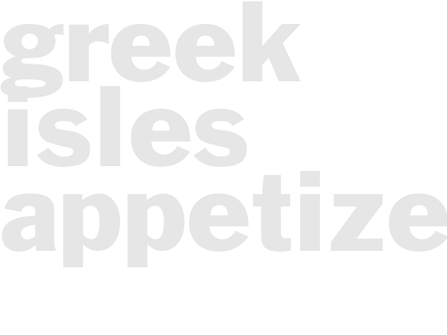 GREEK ISLES APPETIZERS