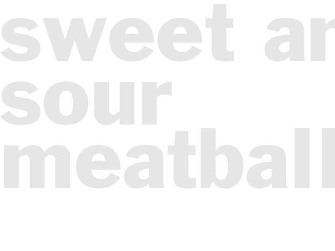 SWEET AND SOUR MEATBALLS       