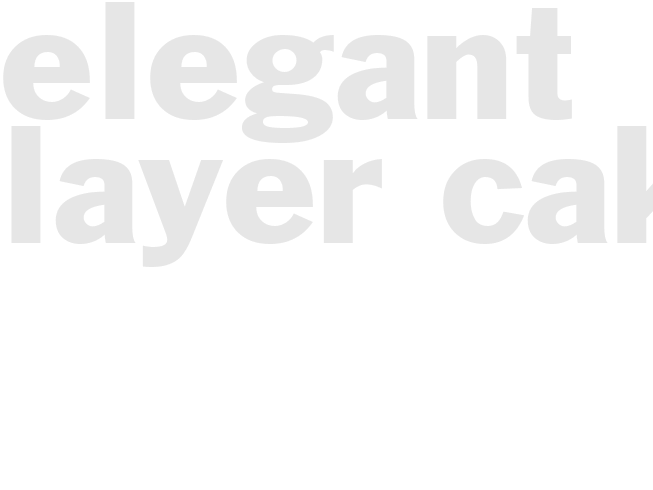 ELEGANT LAYER CAKE