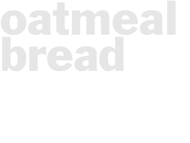 Oatmeal Bread