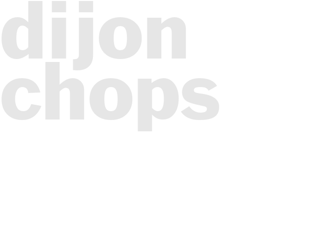 DIJON CHOPS