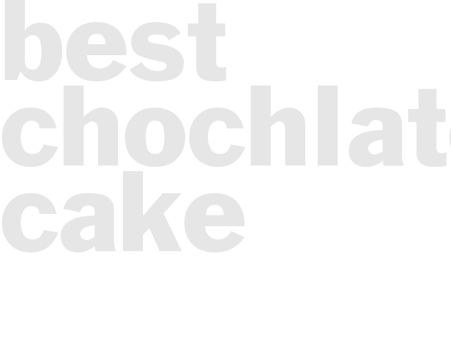 Best Chochlate Cake
