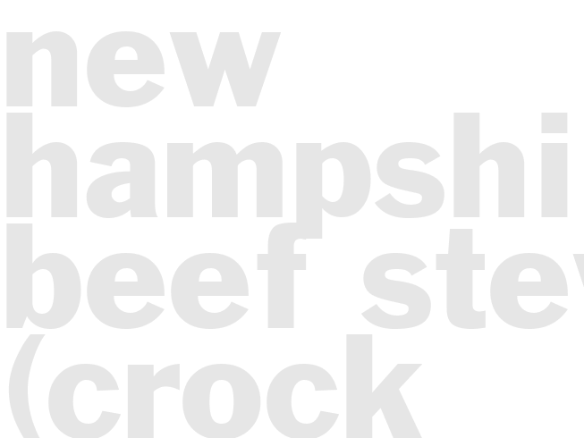 NEW HAMPSHIRE BEEF STEW (Crock pot)