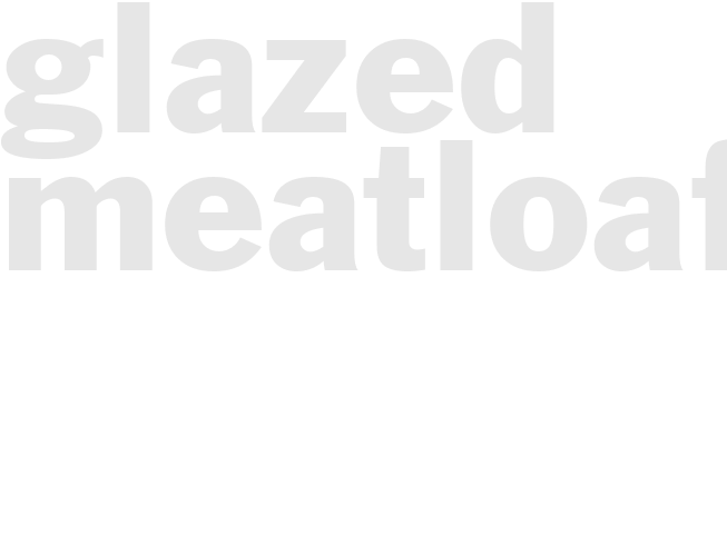 GLAZED MEATLOAF
